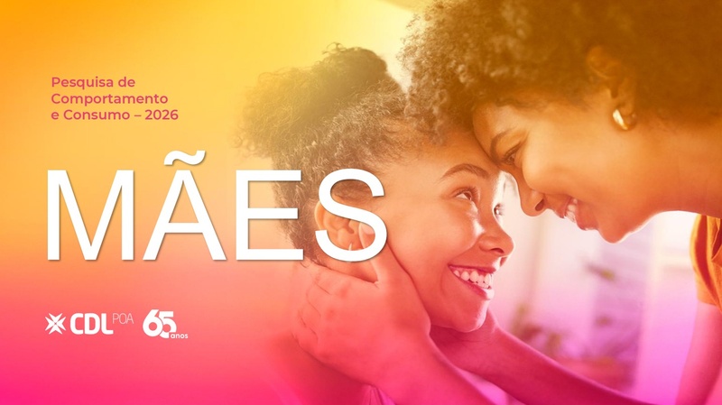CDL POA apresenta pesquisa sobre comportamento de consumo no Dia das Mães 2026